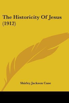The Historicity Of Jesus (1912) 1104309513 Book Cover
