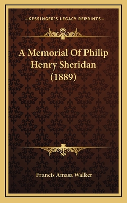 A Memorial Of Philip Henry Sheridan (1889) 116595575X Book Cover