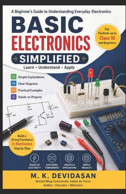Basic Electronics Simplified: A Beginner's Guid... B0GZWRJFSN Book Cover