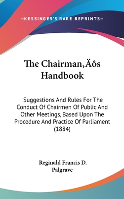 The Chairman S Handbook: Suggestions and Rules ... 1437178170 Book Cover