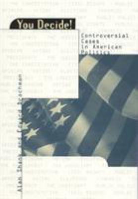 You Decide!: Controversial Cases in American Po... 0847692442 Book Cover
