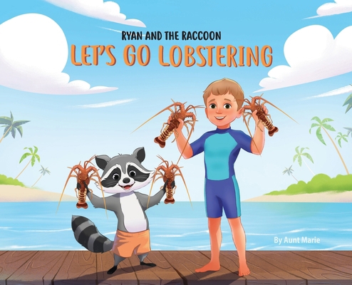 Ryan and the Raccoon: Let's Go Lobstering B0G19CF7GR Book Cover
