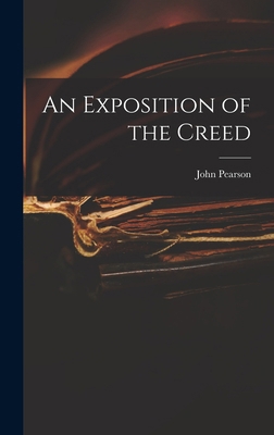 An Exposition of the Creed 1015966756 Book Cover