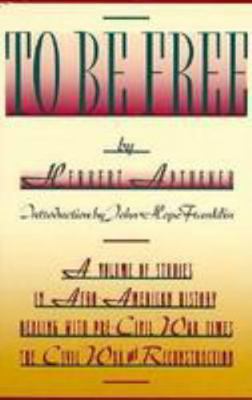 To Be Free: Studies in American Negro History 0806512571 Book Cover