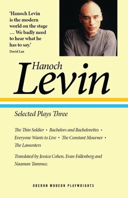 Hanoch Levin: Selected Plays Three: The Thin So... 1786829126 Book Cover