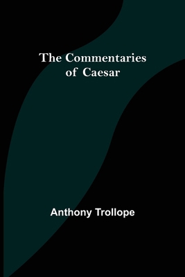 The Commentaries of Caesar 9355753500 Book Cover