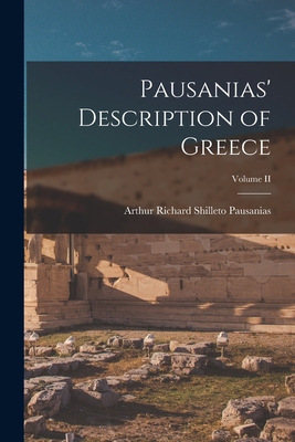 Pausanias' Description of Greece; Volume II 1016932960 Book Cover