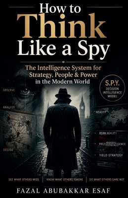 How to Think Like a Spy B0H73GJNJ4 Book Cover
