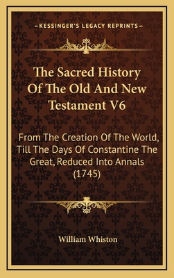 The Sacred History Of The Old And New Testament... 116623598X Book Cover