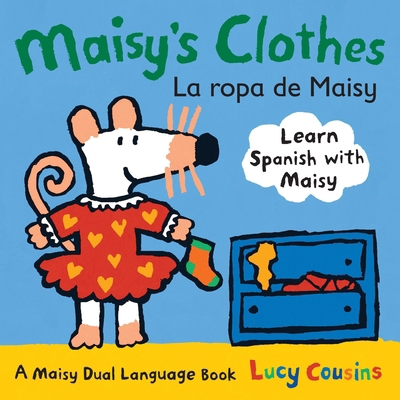 Maisy's Clothes La Ropa de Maisy: A Maisy Dual ... 0763645184 Book Cover