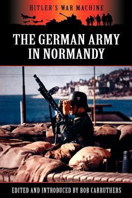 The German Army in Normandy 1781581711 Book Cover