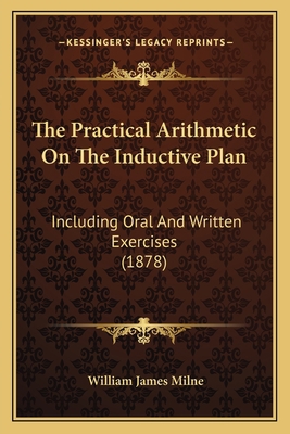 The Practical Arithmetic On The Inductive Plan:... 1165123789 Book Cover