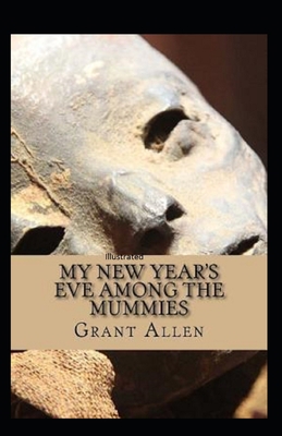 Paperback My New Year's Eve Among the Mummies Illustrated Book