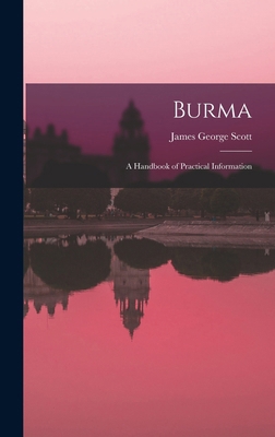 Burma: A Handbook of Practical Information 1017198764 Book Cover