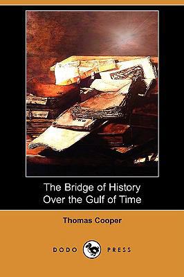 The Bridge of History Over the Gulf of Time (Do... 1409965937 Book Cover