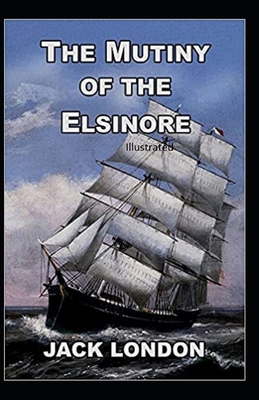 Paperback The Mutiny of the Elsinore Illustrated Book