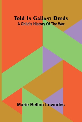 Told in gallant deeds: A child's history of the... 936905863X Book Cover