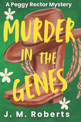 Murder in the Genes: A Peggy Rector Mystery B0CCXR6YJ6 Book Cover