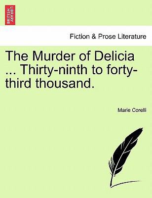 The Murder of Delicia ... Thirty-Ninth to Forty... 1241368783 Book Cover