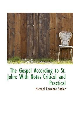 The Gospel According to St. John: With Notes Cr... 1116379198 Book Cover