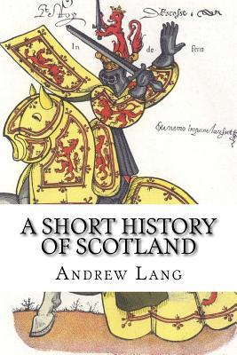 A Short History of Scotland 1530610028 Book Cover