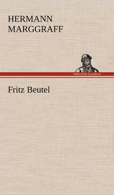 Fritz Beutel [German] 3847269925 Book Cover