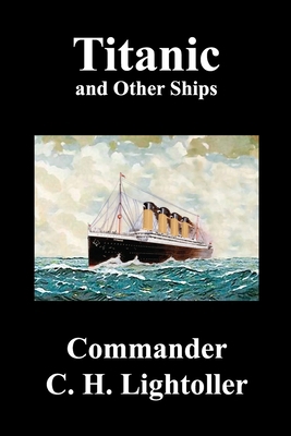Titanic and Other Ships 1446131777 Book Cover