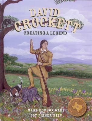 David Crockett Creating a Legend (Texas Heroes ... 1933979127 Book Cover