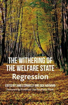The Withering of the Welfare State: Regression 1349340758 Book Cover