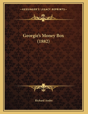Georgie's Money Box (1882) 1166556786 Book Cover