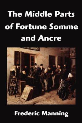 The Middle Parts of Fortune Somme and Ancre 1599868512 Book Cover