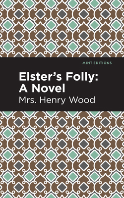 Elster's Folly 1513207377 Book Cover