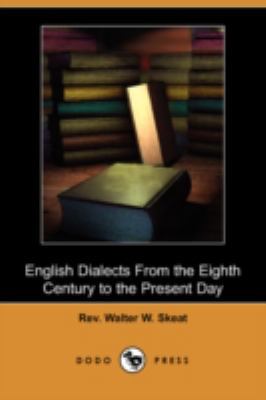 English Dialects from the Eighth Century to the... 1409945766 Book Cover