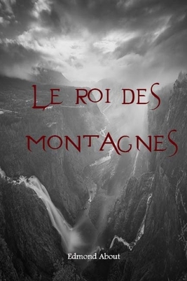 Le roi des montagnes [French] 1984252658 Book Cover