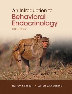 An Introduction to Behavioral Endocrinology 1605353205 Book Cover