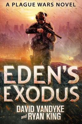Eden's Exodus (Plague Wars Series) 1626262306 Book Cover