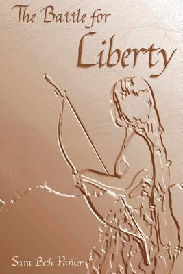 The Battle for Liberty 136570968X Book Cover