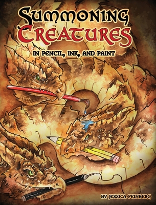 Summoning Creatures in Pencil, Ink, and Paint 1646692195 Book Cover