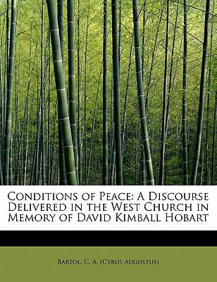 Conditions of Peace: A Discourse Delivered in t... 1241644918 Book Cover