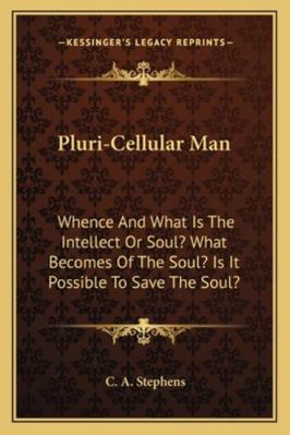 Pluri-Cellular Man: Whence And What Is The Inte... 1163080438 Book Cover