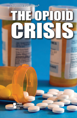 The Opioid Crisis 1534509054 Book Cover