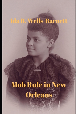 Mob Rule in New Orleans B084DGPW1Y Book Cover