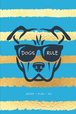 Dog rules: Dream + Plan + Do 1707906378 Book Cover