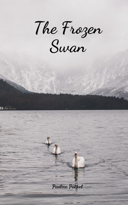 The Frozen Swan 990852402X Book Cover