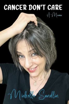 Cancer Don't Care: A Memoir 1959446142 Book Cover