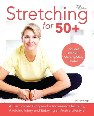 Stretching for 50+: A Customized Program for In... 1612436714 Book Cover