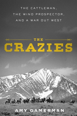 The Crazies: The Cattleman, the Wind Prospector... 1982158166 Book Cover