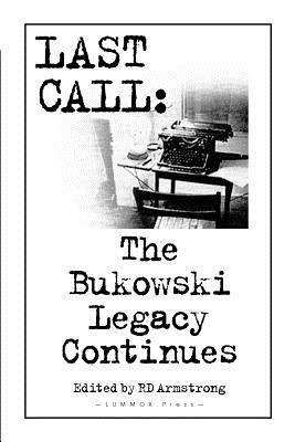 Last Call: the Bukowski Legacy Continues 1929878869 Book Cover