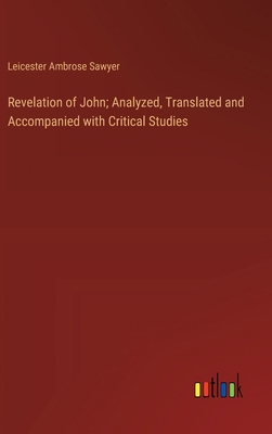Revelation of John; Analyzed, Translated and Ac... 3385336988 Book Cover