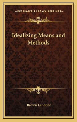 Idealizing Means and Methods 1168639115 Book Cover
